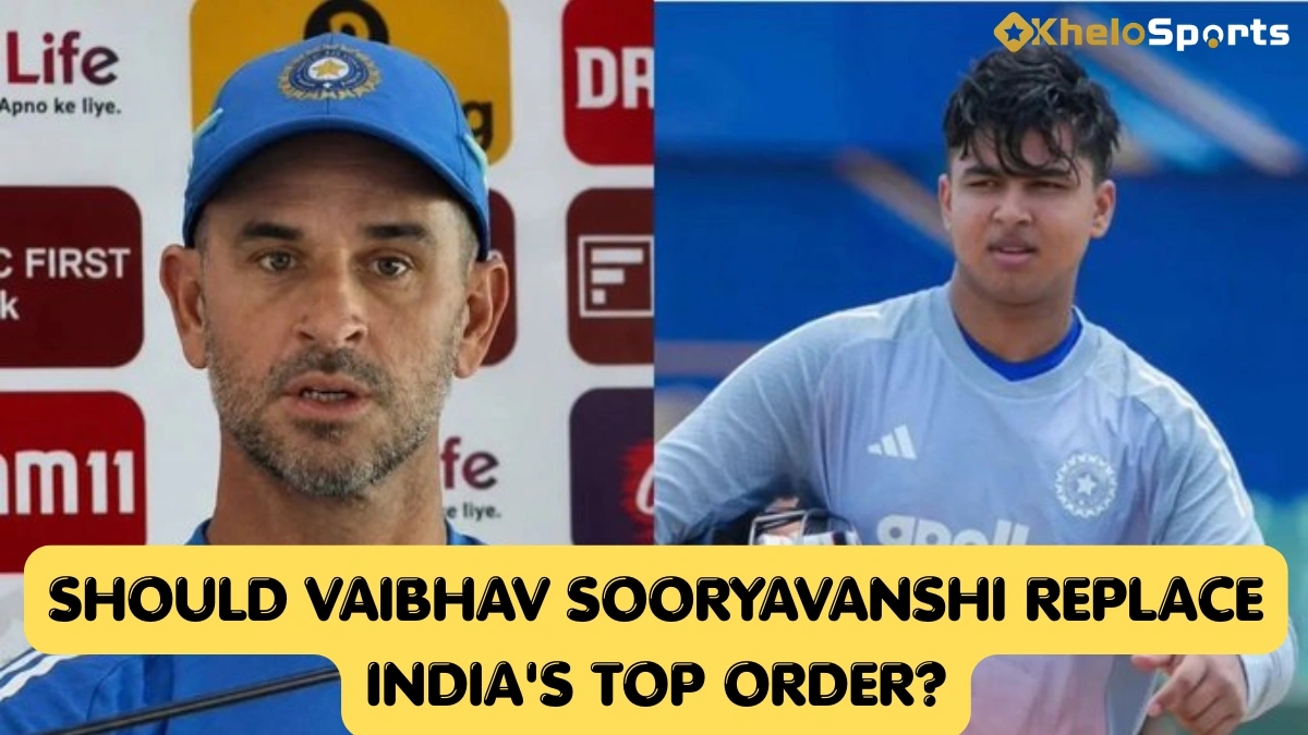 Should Vaibhav Sooryavanshi Replace India’s Top Order?