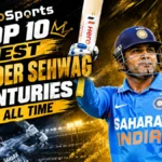 Top 10 Best Virender Sehwag Centuries of All Time